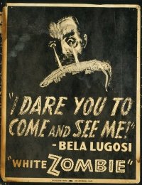 #089 WHITE ZOMBIE window card '32 Bela Lugosi dares you to come!!